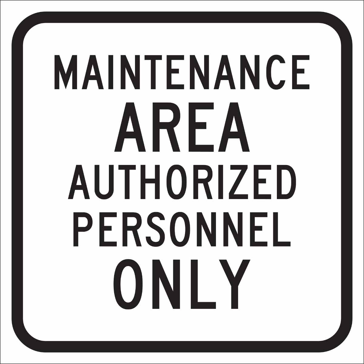 Maintenance Area Authorized Personnel Only Sign