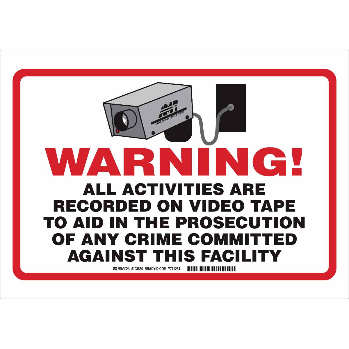 WARNING! All Activities are Recorded on Video Tape To Aid In The Prosecution Of Any Crime Sign
