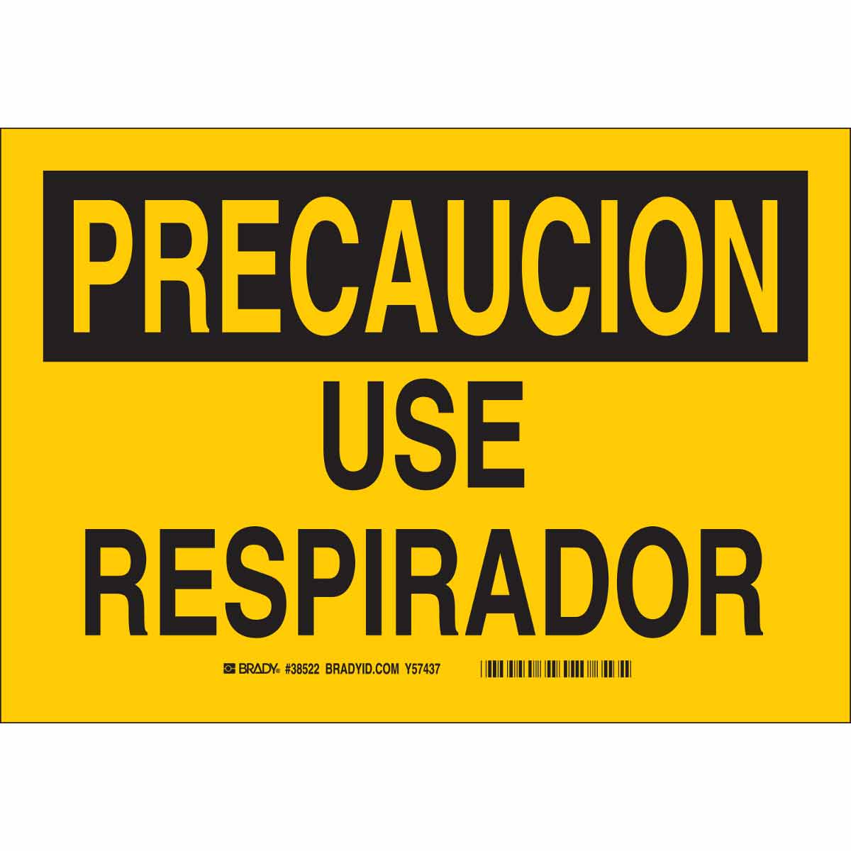 PRECAUCION Use Respirador Sign