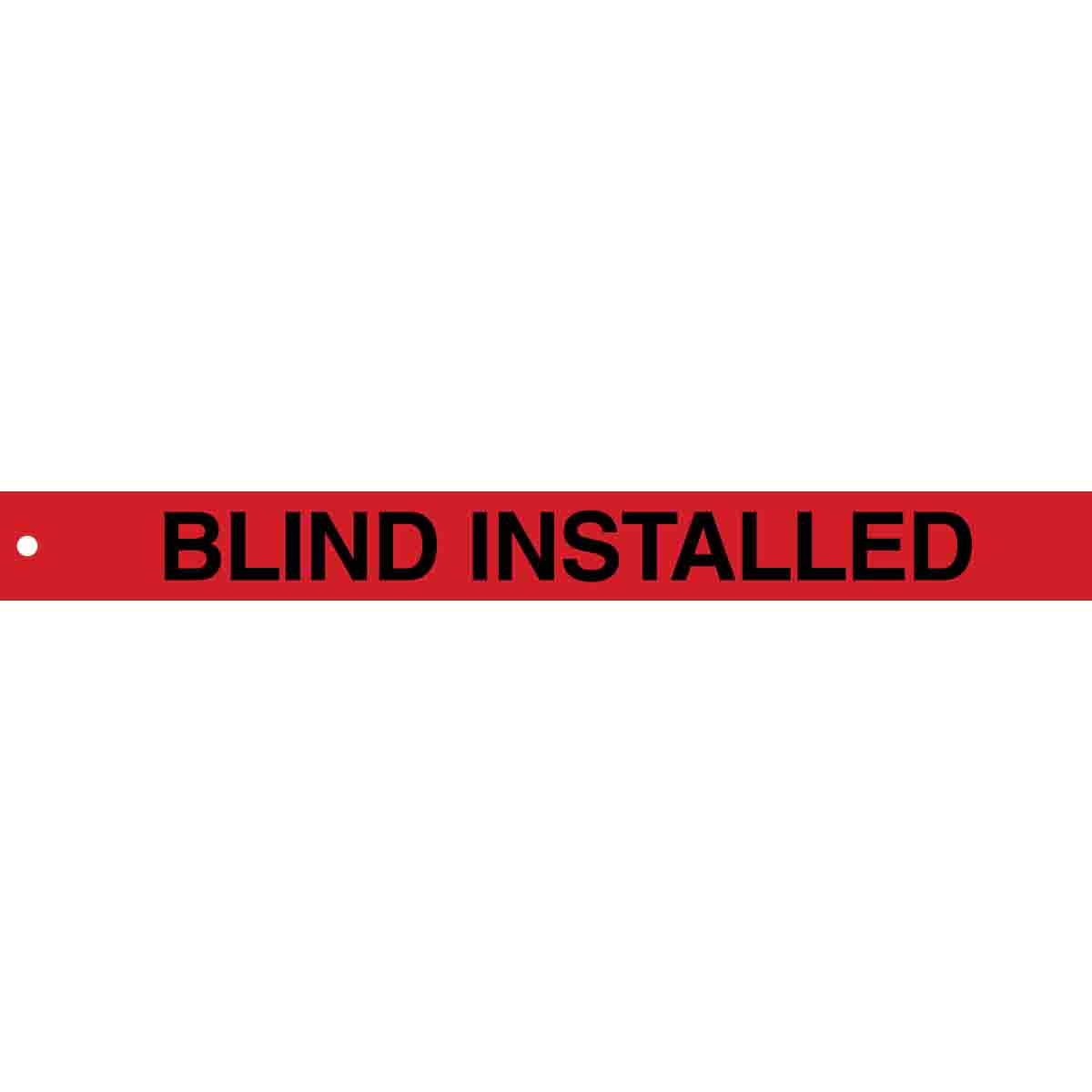 Flag Style Blind Tag: BLIND INSTALLED