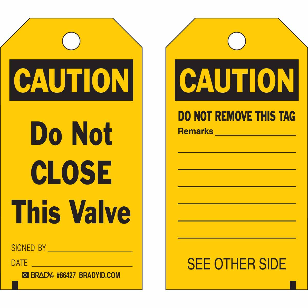 Accident Prevention Tags - Do Not CLOSE This Valve