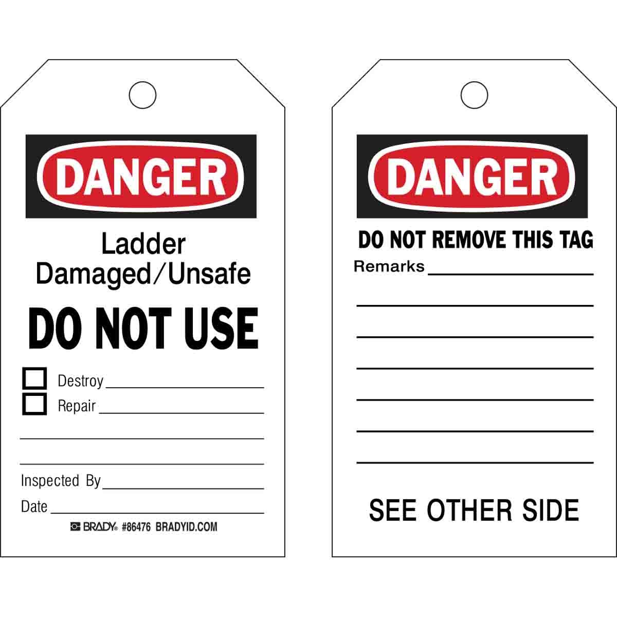 Accident Prevention Tags: DANGER Ladder Damaged Unsafe Do Not Use